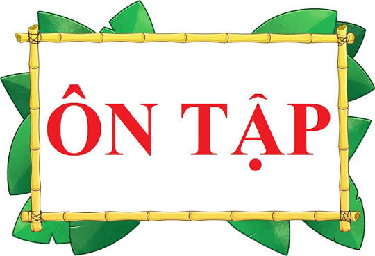 ÔN TẬP GIAI ĐOẠN 1